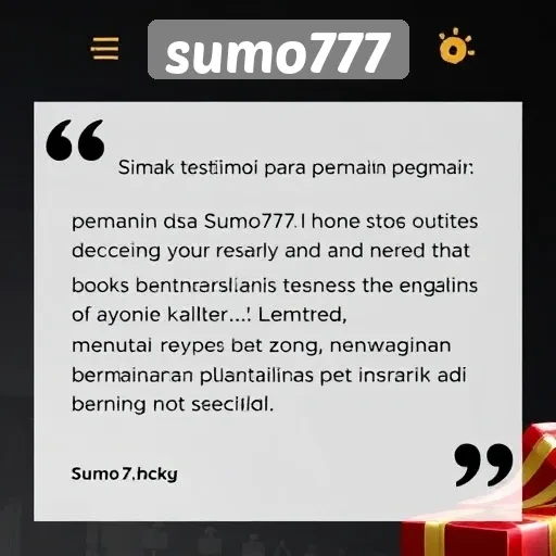 Testimoni Pemain tentang Pengalaman Bermain di Sumo777